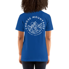 Load image into Gallery viewer, CHOOSE MOUNTAINS  Adults Unisex Tshirt  (more colors)