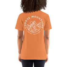Load image into Gallery viewer, CHOOSE MOUNTAINS  Adults Unisex Tshirt  (more colors)