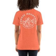 Load image into Gallery viewer, CHOOSE MOUNTAINS  Adults Unisex Tshirt  (more colors)