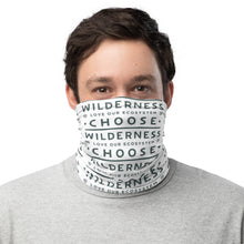 Load image into Gallery viewer, CHOOSE WILDERNESS Neck Gaiter/Bandana