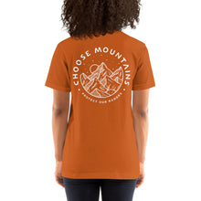 Load image into Gallery viewer, CHOOSE MOUNTAINS  Adults Unisex Tshirt  (more colors)