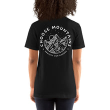 Load image into Gallery viewer, CHOOSE MOUNTAINS  Adults Unisex Tshirt  (more colors)