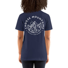 Load image into Gallery viewer, CHOOSE MOUNTAINS  Adults Unisex Tshirt  (more colors)
