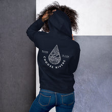 Load image into Gallery viewer, CHOOSE RIVERS "Water Is Life" Unisex Hoodie - more colors