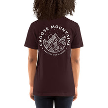 Load image into Gallery viewer, CHOOSE MOUNTAINS  Adults Unisex Tshirt  (more colors)