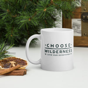 Choose Wilderness Mug