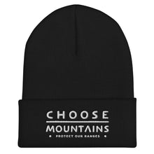 Load image into Gallery viewer, Choose Mountains - Protect Our Ranges - embroidered cuffed beanie - more colors
