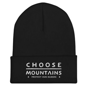 Choose Mountains - Protect Our Ranges - embroidered cuffed beanie - more colors