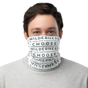 Choose Wilderness Neck Gaiter/Bandana