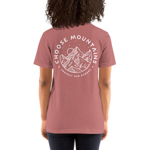 Choose Mountains unisex tshirt - more colors