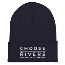 Load image into Gallery viewer, Choose Rivers - Water Is Life - Embroidered Cuffed Beanie - more colors
