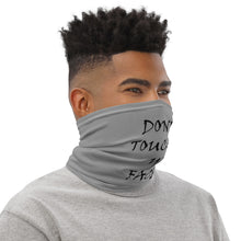 Load image into Gallery viewer, Don&#39;t Toucha Ya Face Neck Gaiter
