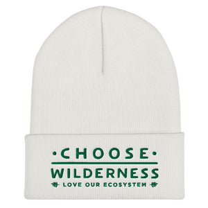 Choose Wilderness - Love Our Ecosystem - Embroidered Cuffed Beanie - more colors